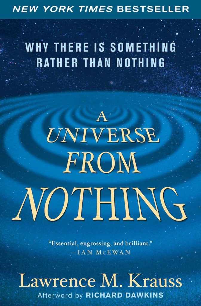 A universe from nothing by Lawrence M. Krauss